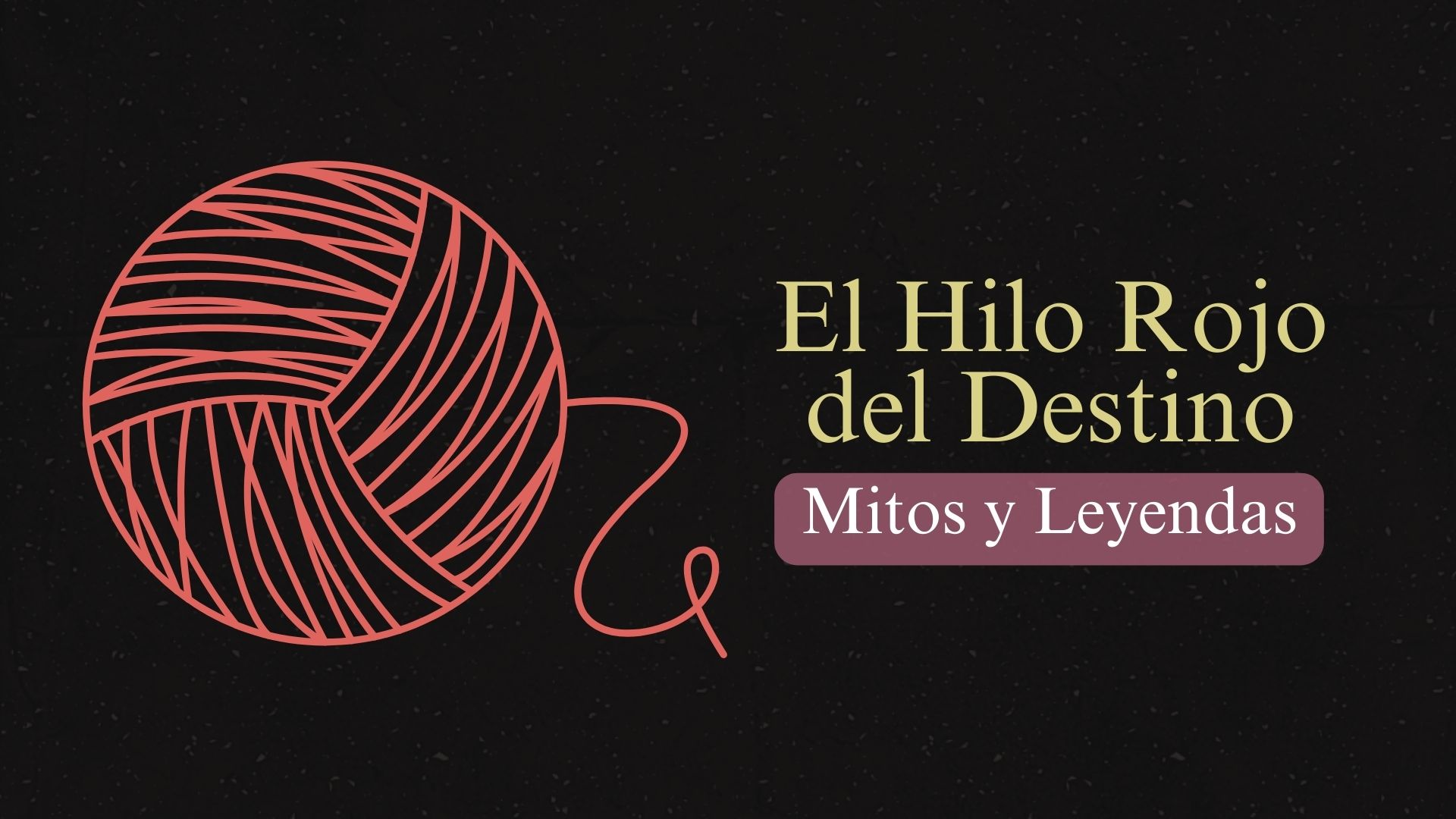 "El Hilo Rojo del Destino" | Mitos y Leyendas